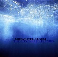 Midwinter Storm : The Conceiled Litanies